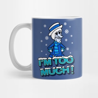 Snow Miser I'm Too Much! Mug